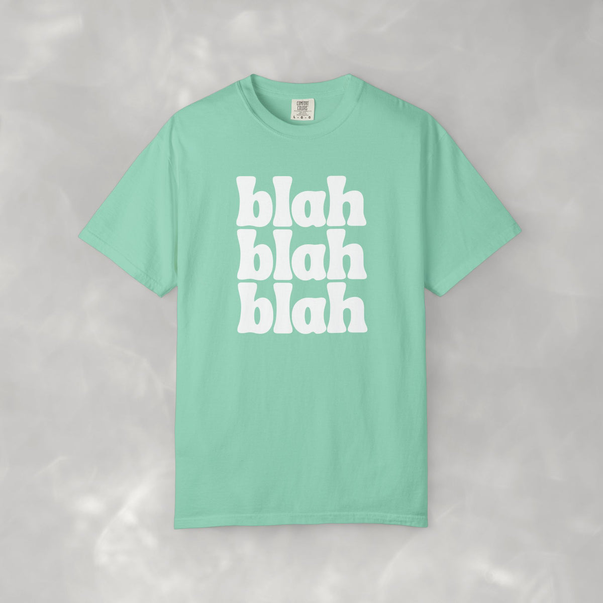 Blah Blah Blah Unisex Comfort Colors Tee