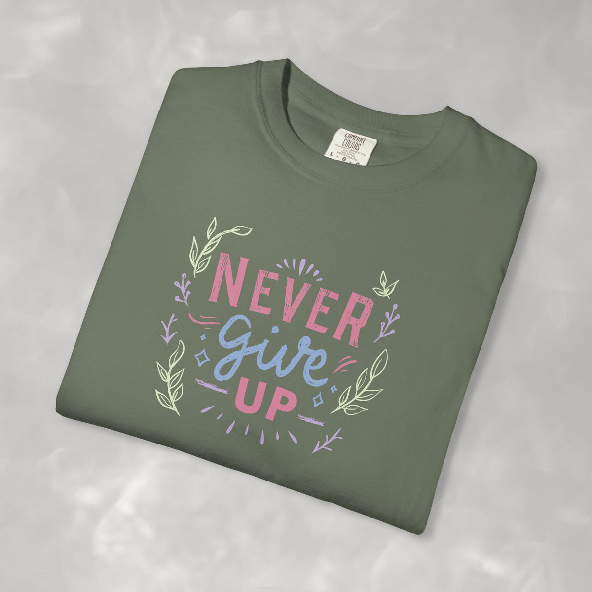 Never Give Up, Motivational Uplifting Comfort Colors Tee for OT, PT, Speech Therapy