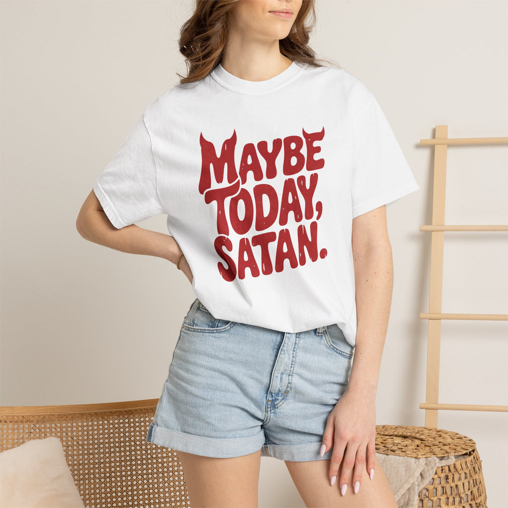 Funny Gothic Maybe Today Satan, Comfort Colors Tee
