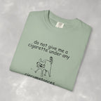 Do Not Give Me A Cigarette, Questionable Concepts Comfort Colors Tee