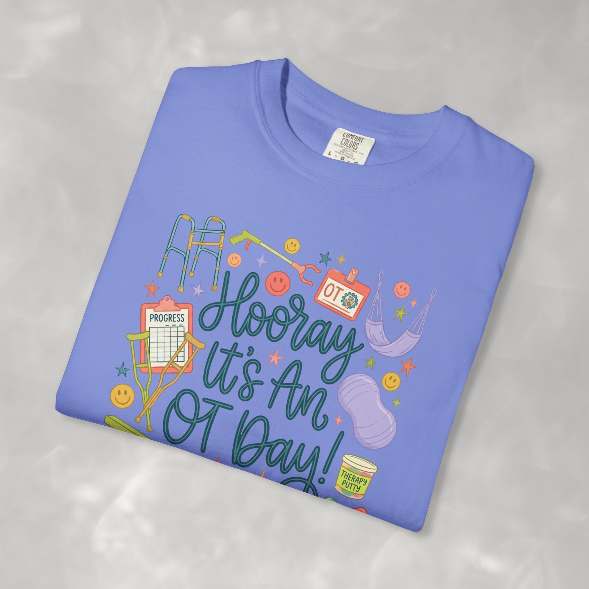Hooray It's an OT Day, Cute, Playful, Pediatric Occupational Therapy, OTR, COTA Comfort Colors Tee