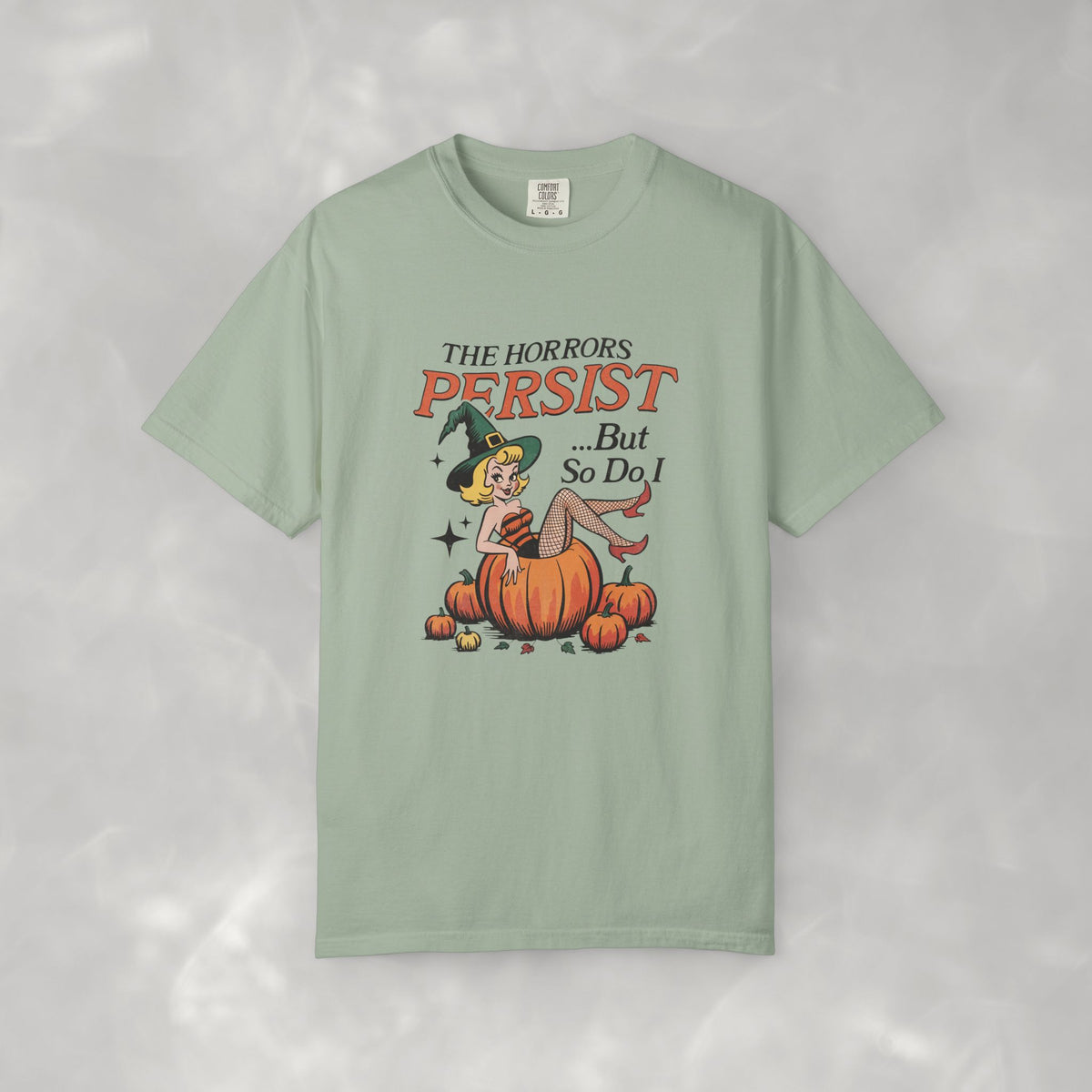 The Horrors Persist but So Do I, Funny Vintage Retro Halloween Comfort Colors Tee