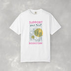 Support Your Local Book Store, Book, Reading Lover Comfort Colors Tee