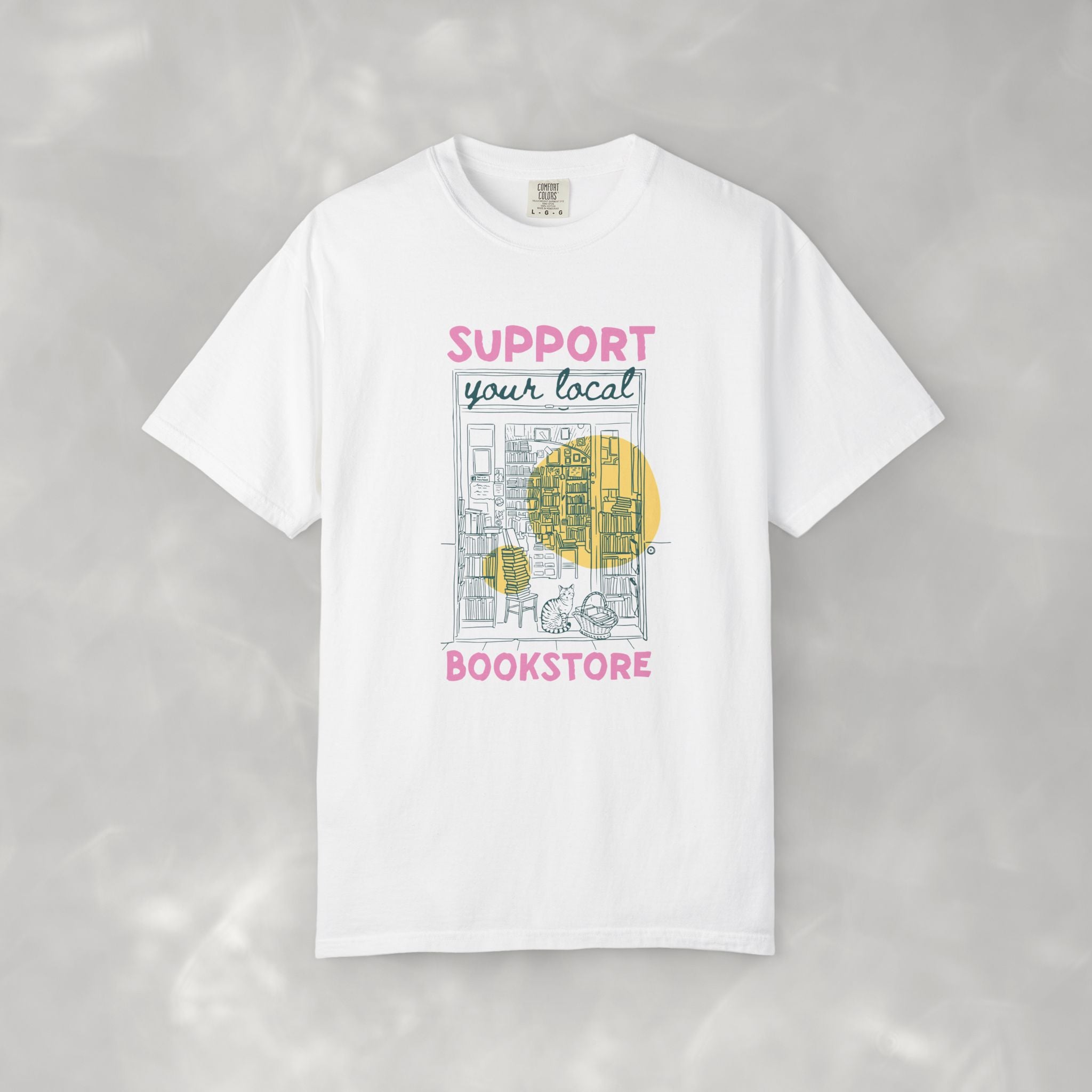 Support Your Local Book Store, Book, Reading Lover Comfort Colors Tee