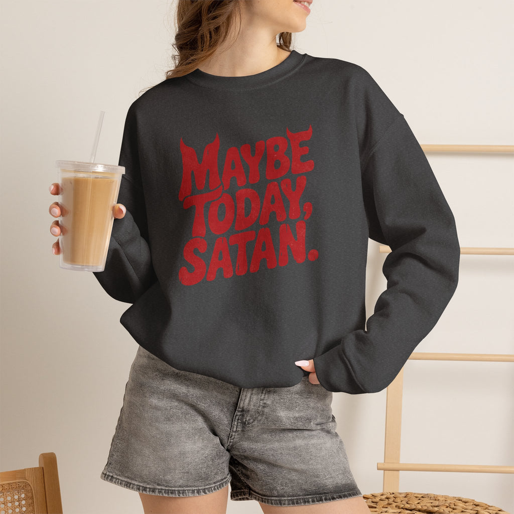 Funny Gothic Maybe Today Satan, Gildan Unisex Heavy Blend™ Crewneck Sweatshirt