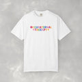 Occupational Therapy, Pediatric OT Comfort Colors Tee