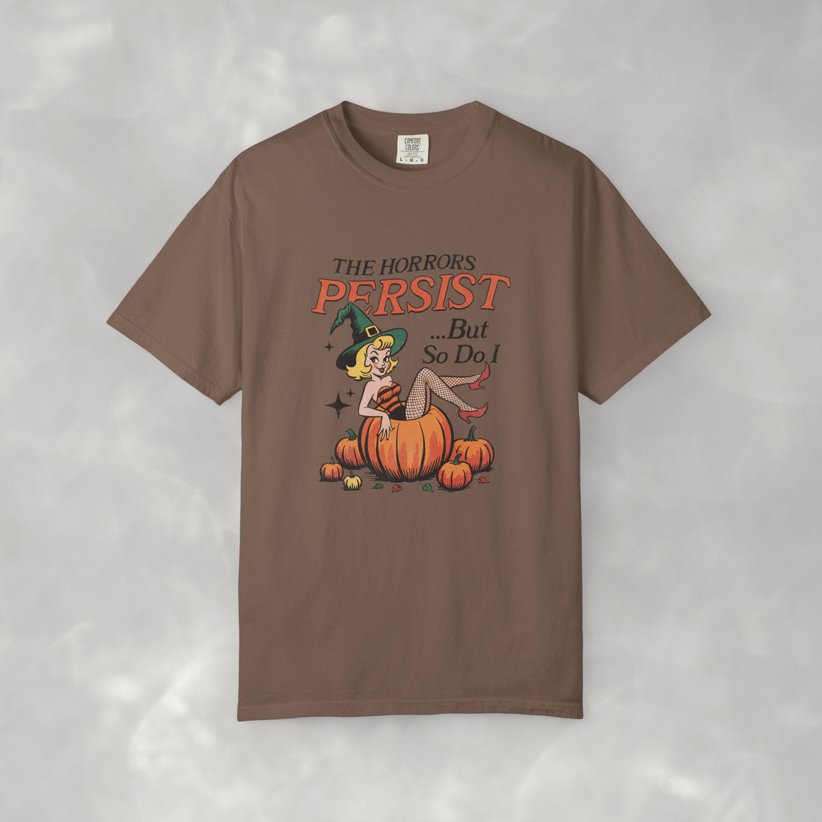 The Horrors Persist but So Do I, Funny Vintage Retro Halloween Comfort Colors Tee