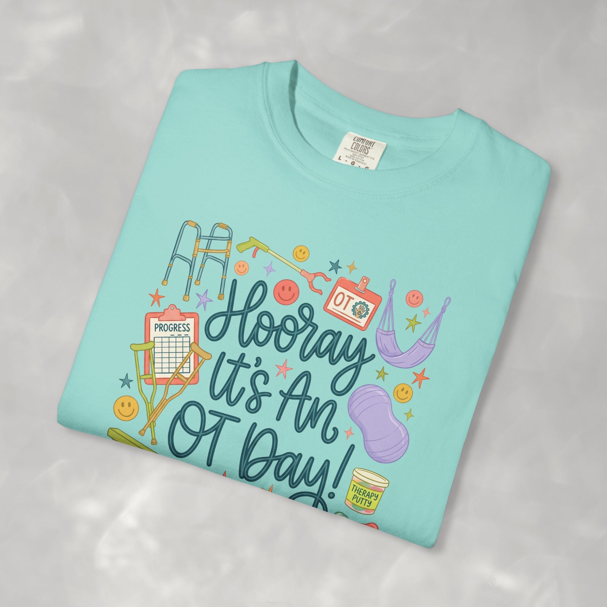 Hooray It's an OT Day, Cute, Playful, Pediatric Occupational Therapy, OTR, COTA Comfort Colors Tee