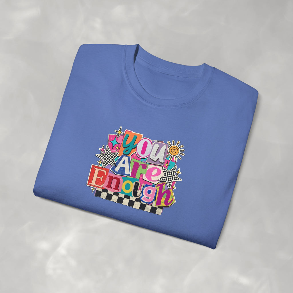 You Are Enough, Gildan Tee