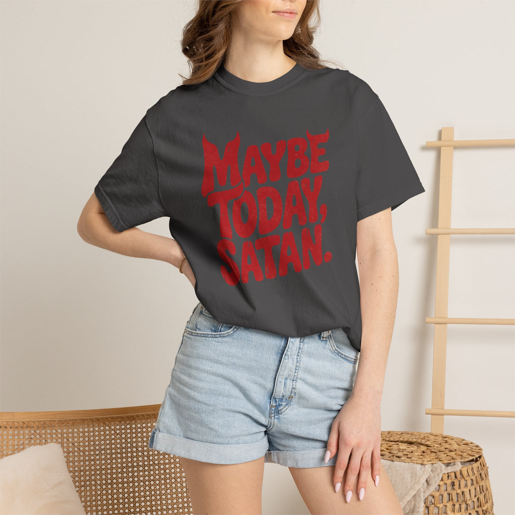 Funny Gothic Maybe Today Satan, Comfort Colors Tee