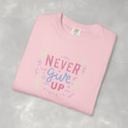 Never Give Up, Motivational Uplifting Comfort Colors Tee for OT, PT, Speech Therapy