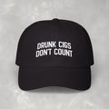 Drunk Cigs Don't Count Embroidered Classic Dad Cap