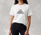 l Love Free Drinks, Comfort Colors Funny Shirt for Women
